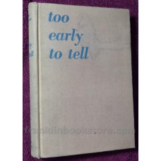Too Early to Tell by Jerome Weidman 1946 World War II Novel